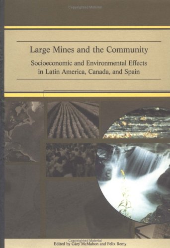 Buy Large Mines and the Community: Socioeconomic and Environmental Effects in Latin America, Canada and Spain — BookShops.in