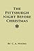 The Pittsburgh Night Before Christmas: Where you at? Under da klock, dahn Picksburgh, lookin' in Kaufmanns windows, N'at!