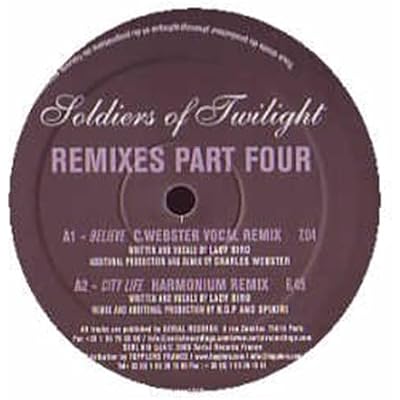SOLDIERS OF TWILIGHT / CITY LIFE / BELIEVE