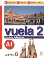 Vuela: Cuaderno de ejercicios 2 (Español Lengua Extranjera / Spanish Foreign Language) 8466745335 Book Cover