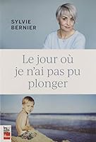 LE JOUR OÙ JE N'AI PU PLONGER 2897057572 Book Cover