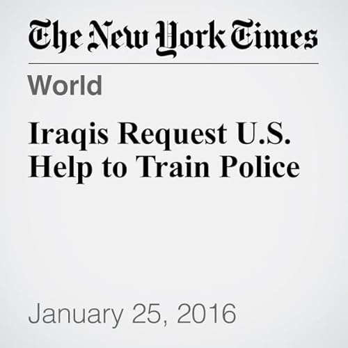 Iraqis Request U.S. Help to Train Police cover art