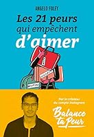 Les 21 Peurs qui empêchent d'aimer 222645604X Book Cover