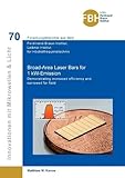  Broad-Area Laser Bars for 1 kW-Emission: Demonstrating increased efficiency and narrowed far field (Innovationen mit Mikrowellen und Licht: ... Leibniz-Institut für Höchstfrequenztechnik)