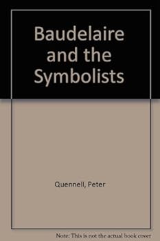 Hardcover Baudelaire And The Symbolists. Book