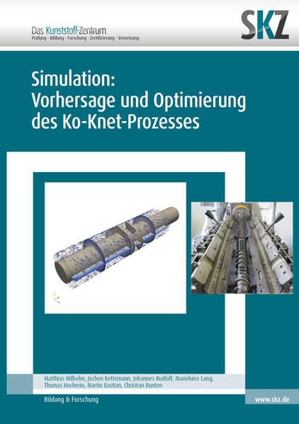 Simulation: Vorhersage und Optimierung des Ko-Knet-Prozesses (SKZ – Forschung und Entwicklung)