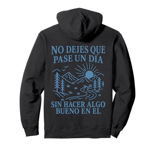 Frase Positiva con Paisaje y Montañas Inspiradora Sudadera con Capucha