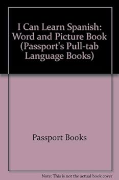 Hardcover I Can Learn Spanish: Word and Picture Book (Passport's Pull-Tab Language Books) (English and Spanish Edition) Book