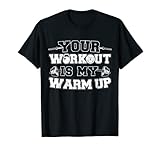 Lustiges Fitness Workout Warmup Fitnessstudio T-Shirt T-Shirt