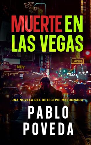 Muerte en Las Vegas: Una novela del detective Maldonado: 8 (Detective privado Javier Maldonado, novela negra española)