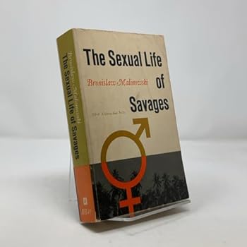 Paperback The Sexual Life of Savages Book