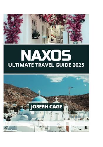 NAXOS ULTIMATE TRAVEL GUIDE 2025