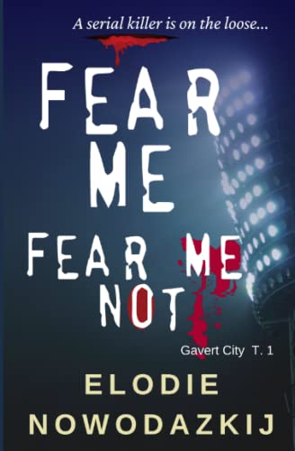 Fear Me, Fear Me Not (Fear And Love In Gavert City)