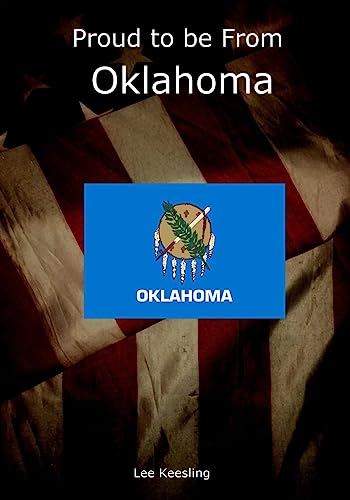 Proud to be From Oklahoma (Home Town Pride)