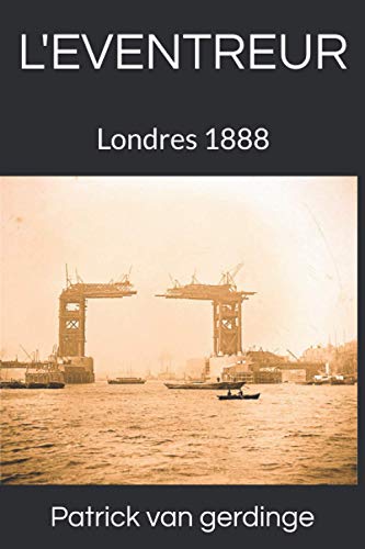 L'EVENTREUR: Londres 1888