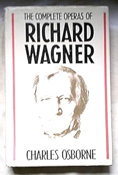 Hardcover The Complete Operas of Richard Wagner Book