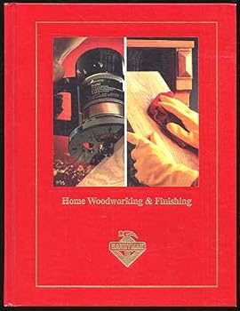 Unknown Binding Home Woodworking & Finishing: Complete Handyman's Library Book