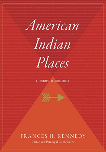 American Indian Places: A Historical Guidebook – 366 Indigenous Sites with Authentic Tribal Voices and Maps