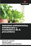 Actividad antihelmíntica, antidiarreica y trombolítica de G. procumbens
