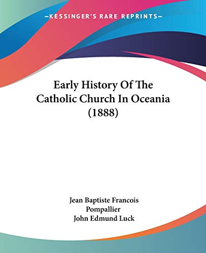 Early History Of The Catholic Church In Oceania (1888)