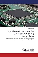 Benchmark Creation for Circuit Partitioning Algorithms 3659694878 Book Cover