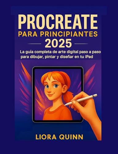 Procreate para principiantes 2025: La guía completa de arte digital...