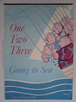 One, Two, Three, Going to Sea B0007I2H38 Book Cover