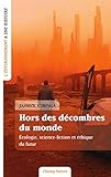 HORS DES DECOMBRES DU MONDE - ECOLOGIE, SCIENCE-FICTION... (L'ENVIRONNEMENT A UNE HISTOIRE) (French Edition)