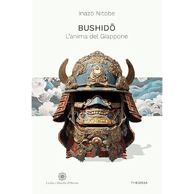 Bushido. L&rsquo;anima del Giappone