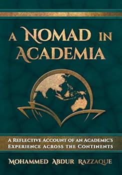 Hardcover A Nomad in Academia: A Reflective Account of an Academic's Experience Across the Continents Book