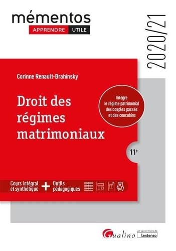 Droit des régimes matrimoniaux: Cours intégral et synthétique - Outils pédagogiques - Intègre le régime patrimonial des couples pacsés et des concubins (2020-2021)
