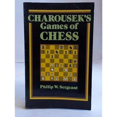 Charosek's Games of Chess. With Annotations and a biographical Introduktion