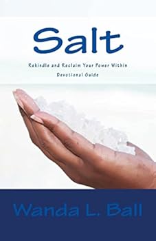 Paperback Salt: Reclaim and Rekindle Your Power Within - Devotional Guide Book
