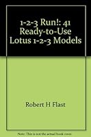 1-2-3 run!: 41 ready-to-use Lotus 1-2-3 models 0881341428 Book Cover