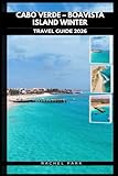  CABO VERDE – BOAVISTA ISLAND WINTER TRAVEL GUIDE 2026