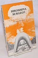 Hiroshima Surgeon 0873030826 Book Cover