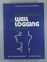 Encyclopedia of Well Logging (Institut Franycais Du Pbetrole Publications) 0872012492 Book Cover