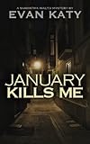 January Kills Me (Samantha Rialto Mysteries)