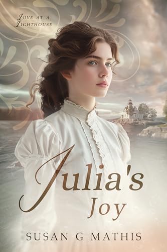 Julia's Joy (Love at a Lighthouse Book 2)