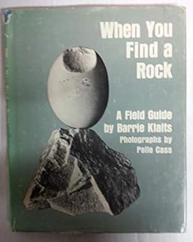 Hardcover When you find a rock: A field guide Book