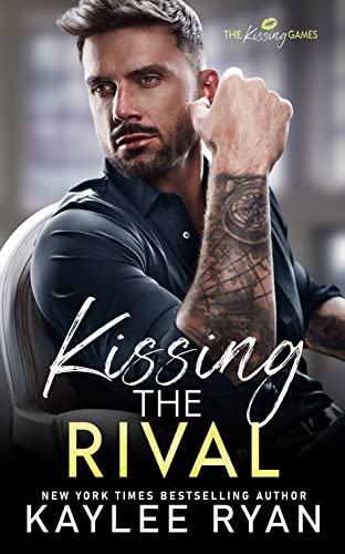 Kissing the Rival (The Kissing Games Book 2) by [Kaylee Ryan]