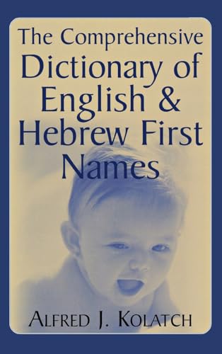 The Comprehensive Dictionary of English & Hebrew First Names