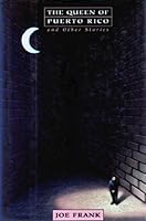 The Queen of Puerto Rico: And Other Stories (Queen of Puerto Rico) 0688087655 Book Cover