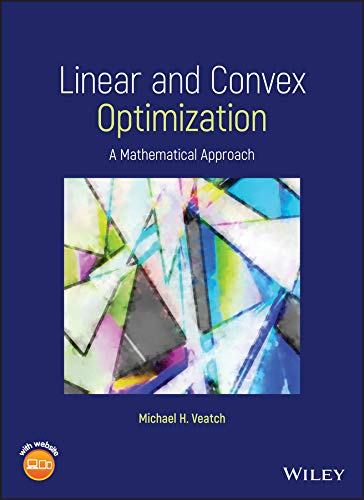 Linear and Convex Optimization: A Mathematical Approach