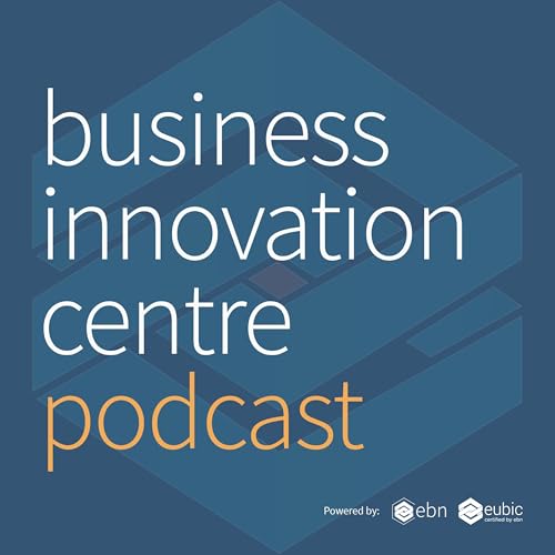 Business Innovation Centre Podcast Podcast Por EBN European Business & Innovation Centre Network arte de portada