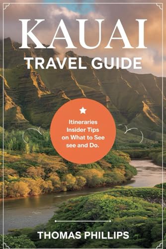 Kauai Travel Guide: A Timeless Journey through Kauai’s Hidden Gems and Natural Wonders.