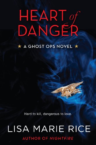 Heart of Danger: A Ghost Ops Novel (Ghost Ops series Book 1)