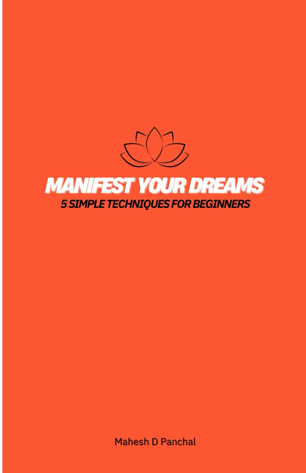 Manifest Your Dreams: 5 Simple Techniques for Beginners