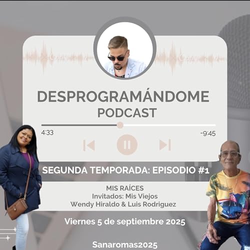 Episodio 1: “Mis Raíces”