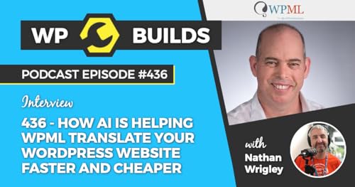 Page de couverture de 436 – How AI is helping WPML translate your WordPress website faster and cheaper